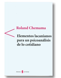 Elementos lacanianos para un psicoanálisis de lo cotidiano