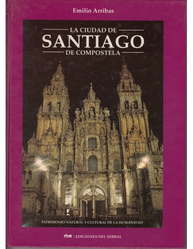 La ciudad de Santiago de Compostela