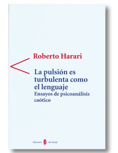 La pulsión es turbulenta como el lenguaje