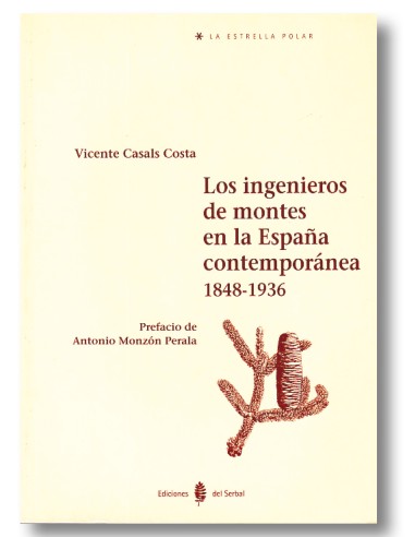 Los ingenieros de montes en la españa contemporánea (1848-1936)